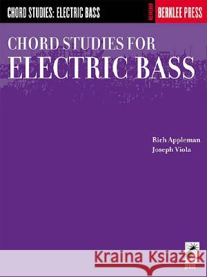 Chord Studies for Electric Bass: Guitar Technique Rich Appleman Richard Appleman Joseph Viola 9780634016462 Berklee Press Publications