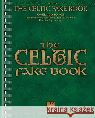 The Celtic Fake Book Hal Leonard Publishing Corporation 9780634017278 Hal Leonard Corporation