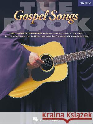 Gospel Songs: The Book Hal Leonard Publishing Corporation Hal Leonard Publishing Corporation 9780634020179 Hal Leonard Publishing Corporation