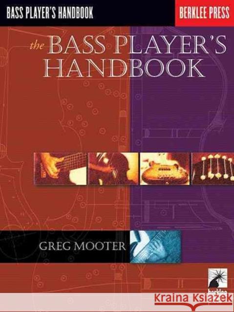 The Bass Player's Handbook Greg Mooter 9780634023002 Berklee Press Publications