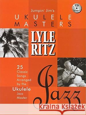Lyle Ritz [With CD (Audio)] Lyle Ritz 9780634027642 Hal Leonard Publishing Corporation