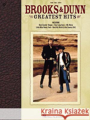 Brooks & Dunn - Greatest Hits Brooks & Dunn 9780634028052 Hal Leonard Publishing Corporation