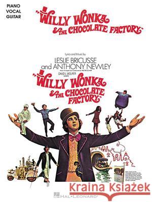 Willy Wonka & the Chocolate Factory  9780634031533 HAL LEONARD CORPORATION