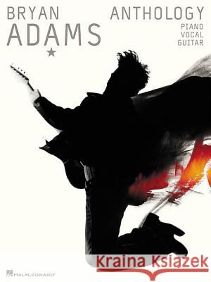 Bryan Adams Anthology Bach J 9780634031748 Hal Leonard Publishing Corporation