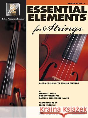 Essential Elements for Strings - Book 1 with Eei Book/Online Media Gillespie, Robert 9780634038174 Hal Leonard Publishing Corporation