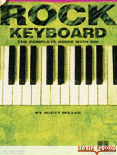 Rock Keyboard: The Complete Guide with CD! Scott Miller, Doug Downing 9780634039812