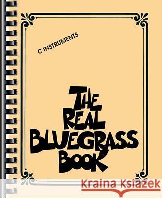The Real Bluegrass Book, C Instruments Hal Leonard Publishing Corporation 9780634049217 