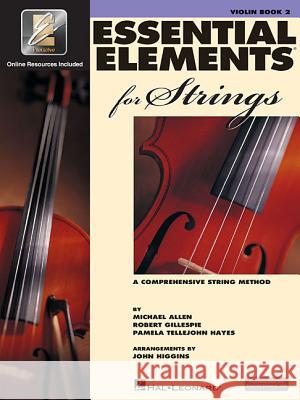 Essential Elements for Strings - Book 2 with Eei: Violin (Book/Media Online) Gillespie, Robert 9780634052651 Hal Leonard Publishing Corporation