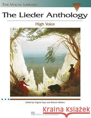 The Lieder Anthology Virginia Saya, Richard Walters 9780634060076 Hal Leonard Corporation