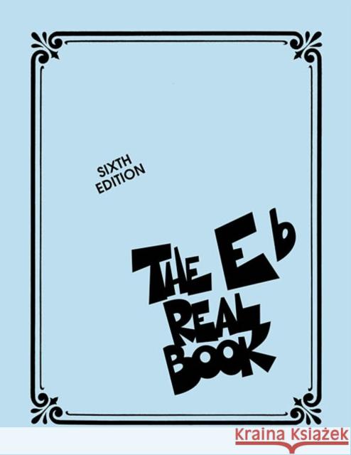 The Real Book - Volume I - Sixth Edition: Eb Edition Hal Leonard Corp 9780634060755 Hal Leonard Corporation