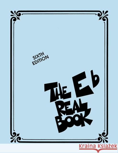 The Real Book - Volume I - Sixth Edition: Eb Instruments  9780634060755 Hal Leonard Corporation