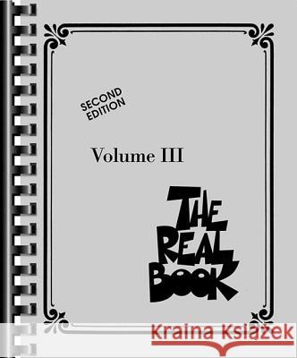 The Real Book - Volume III: C Edition Hal Leonard Publishing Corporation 9780634061363 Hal Leonard Publishing Corporation