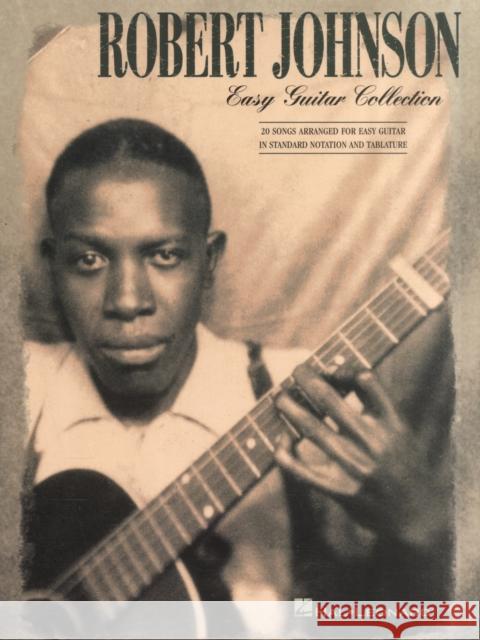 Robert Johnson - Easy Guitar Collection  9780634064326 Hal Leonard Corporation