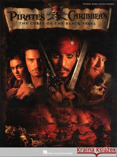 Pirates of the Caribbean: The Curse of the Black Pearl Hal Leonard Publishing Corporation 9780634067693 Hal Leonard Corporation