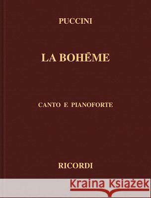 La Boheme: Canto E Pianoforte Giacomo Puccini 9780634071348 Ricordi