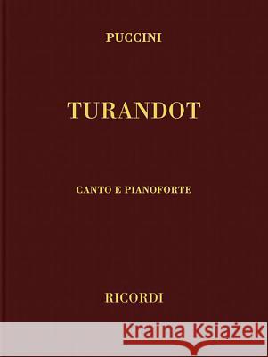 Turandot: Vocal Score Giacomo Puccini Hal Leonard Publishing Corporation 9780634072680