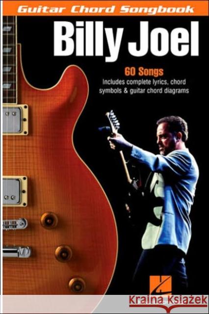 Billy Joel - Guitar Chord Songbook Hal Leonard Publishing Corporation 9780634073342 Hal Leonard Corporation