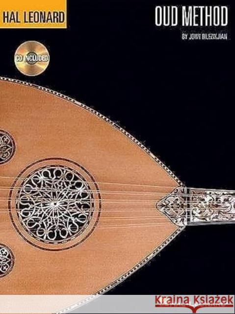 Oud Method John Bilezikjian Hal Leonard Publishing Corporation       Hal Leonard Publishing Corporation 9780634077869 Hal Leonard Publishing Corporation