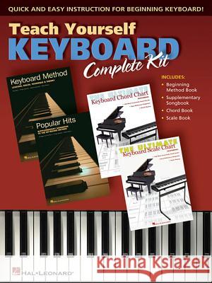 Teach Yourself Keyboard Complete Kit: Quick and Easy Instruction for Beginning Keyboard! [With Supplementary Songbook, Chord Book, Etc.] Hal Leonard Publishing Corporation 9780634078644 Hal Leonard Publishing Corporation