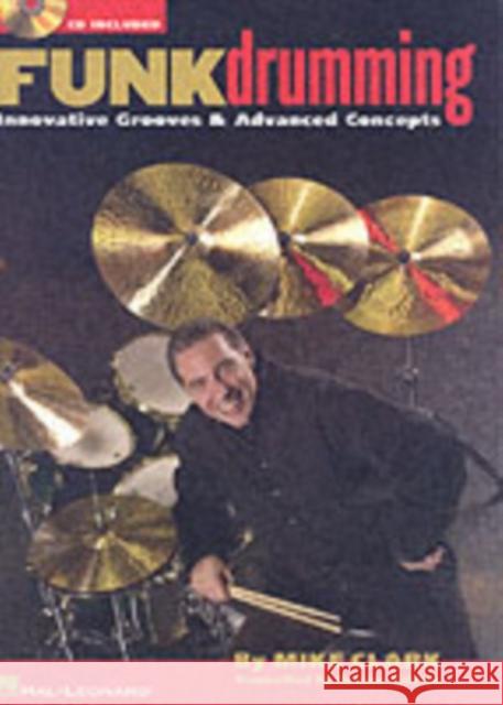 Funk Drumming Mike Clark 9780634079757 Hal Leonard Corporation