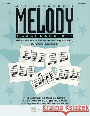 Hal Leonard's Melody Flashcard Kit Cheryl Lavender 9780634080081 Hal Leonard Publishing Corporation