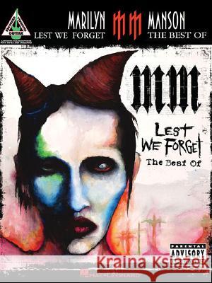 Marilyn Manson - Lest We Forget: The Best of Marilyn Manson 9780634090981 Hal Leonard Publishing Corporation