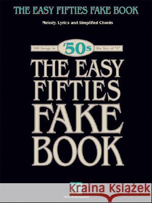 The Easy Fifties Fake Book Hal Leonard Publishing Corporation 9780634091223 Hal Leonard Publishing Corporation