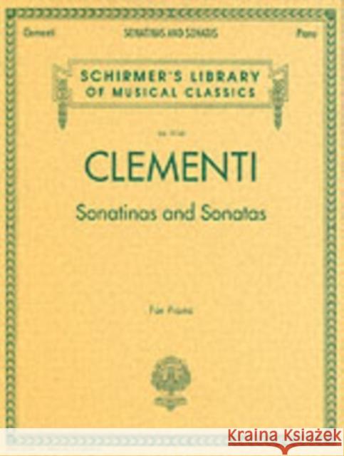 Sonatinas and Sonatas: Schirmer'S Library of Musical Classics, Vol. 2058  9780634099229 HAL LEONARD CORPORATION