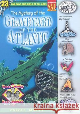 The Mystery of the Graveyard of the Atlantic Carole Marsh 9780635065155 Gallopade International