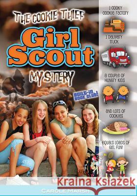 The Cookie Thief Girl Scout Mystery Carole Marsh 9780635121707