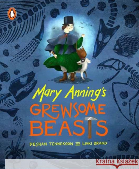 Mary Anning’s Grewsome Beasts Deshan Tennekoon 9780639608297 Penguin Random House South Africa