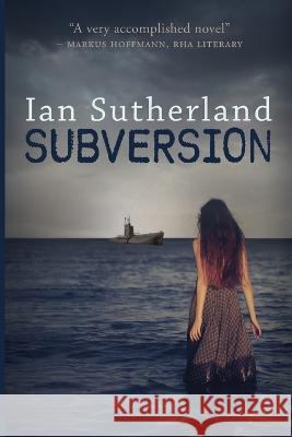 Subversion: Formerly published as Featherstream Ian Sutherland 9780639729626 Vindigo Press