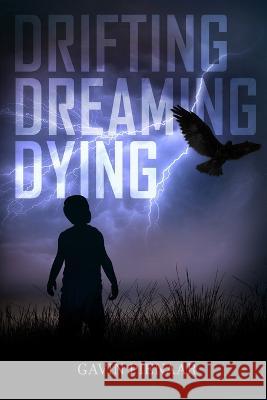 Drifting Dreaming Dying Gavin Pienaar Jonathan Amid Gregg Davies 9780639762159