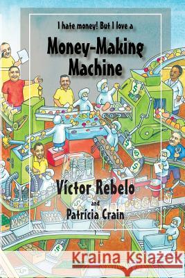 Money-Making Machine Patricia Crain Victor Rebelo 9780639800103