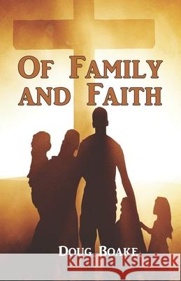 Of Family and Faith Doug Boake 9780639810300