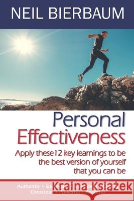 Personal Effectiveness: Be Your Best Self Neil Bierbaum 9780639823706