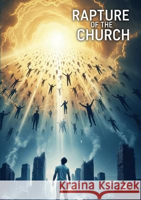 The Rapture of The Church Petrus Motaung 9780639834276