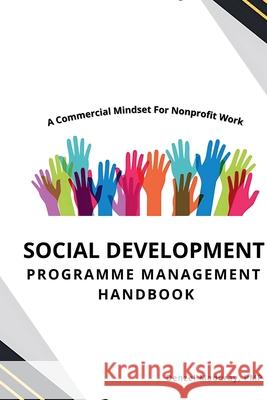 Social Development Programme Management Handbook Denzel Maduray 9780639873466 Denzel Maduray