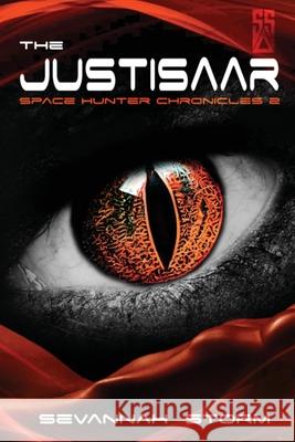The Justisaar: (Space Hunter Chronicles 2) Sevannah Storm 9780639880464
