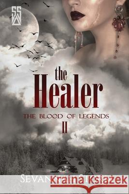The Healer: The Book of Legends 2 Sevannah Storm 9780639880488