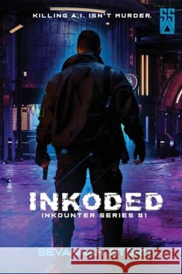 Inkoded: (Inkounter Book 1) Sevannah Storm 9780639880495