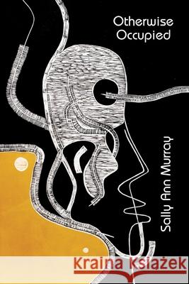 Otherwise Occupied Sally Ann Murray 9780639914176 Dryad Press