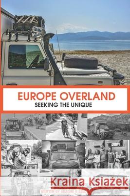 Europe Overland: Seeking the Unique Luisa Bell Luisa Bell Graeme Bell 9780639925714 International Standard Numbering