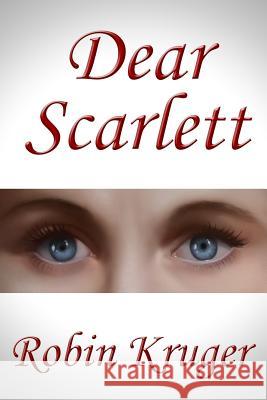 Dear Scarlett Robin Kruger 9780639986562 National Library of South Africa