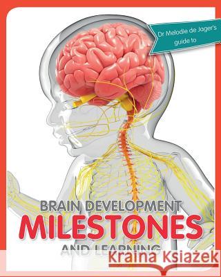 Brain development milestones and learning de Jager, Melodie 9780639989419