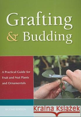 Grafting and Budding: A Practical Guide for Fruit and Nut Plants and Ornamentals Alexander, Donald McEwan 9780643093973