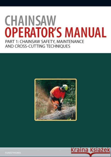 Chainsaw Operator's Manual Forestworks 9780643097414 EUROSPAN