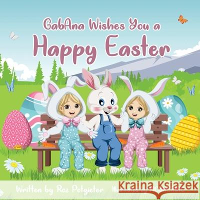 GabAna Wishes you a Happy Easter Roz Potgieter Anahit Aleksanyan 9780645000474 Cilento Publishing