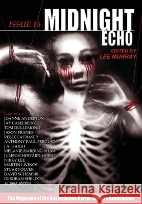 Midnight Echo Issue 15 Lee Murray 9780645001914 Alan Baxter