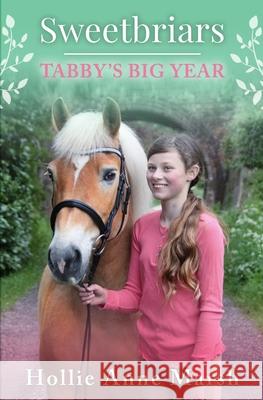 Sweetbriars Tabby's Big Year: Tabby's Big Year Hollie Anne Marsh 9780645004014 Sb Creative